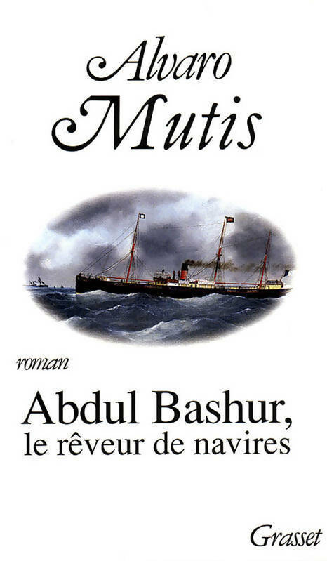 Livrenpoche : Abdul Bashur, le rêveur de navires - Alvaro Mutis - Livre