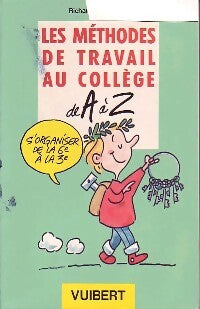 Livrenpoche : Les méthodes de travail au collège de A à Z - Richard Dubreuil - Livre