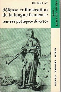 Défense et illustration de la langue française (extraits) , Oeuvres poétiques diverses (extraits) - Joachim Du Bellay - Livre