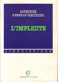 L'implicite - Catherine Kerbrat-Orecchioni - Livre