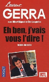 Livrenpoche : Eh ben, j'vais vous l'dire ! - Laurent Gerra - Livre