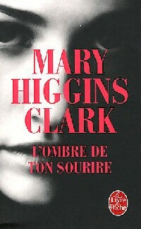 L'ombre de ton sourire - Mary Higgins Clark -  Le Livre de Poche - Livre