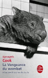 Livrenpoche : La vengeance du wombat et autres histoires du bush - Kenneth Cook - Livre