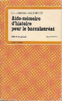 Livrenpoche : Aide-mémoire d'histoire au baccalauréat - Guy Varenne, Régis Benichi - Livre