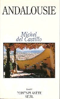 Andalousie - Michel Del Castillo -  Points Planète - Livre