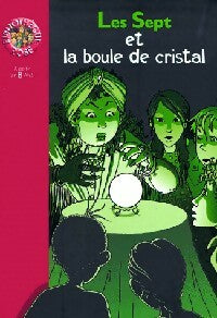 Livrenpoche : Les Sept et la boule de cristal - Enid Blyton - Livre