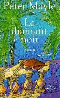 Livrenpoche : Le diamant noir - Peter Mayle - Livre