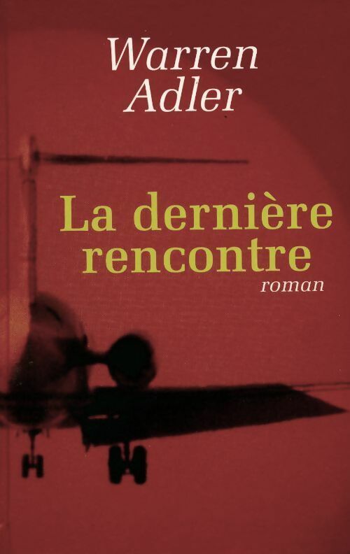 Livrenpoche : La dernière rencontre - Warren Adler - Livre
