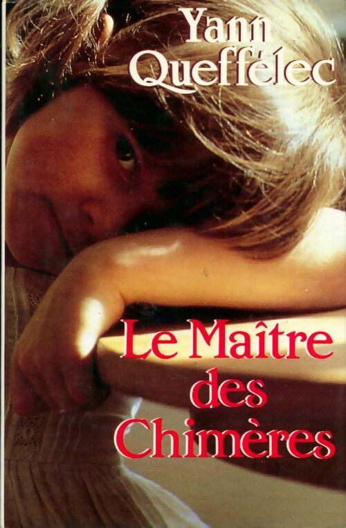 Livrenpoche : Le maître des chimères - Yann Queffélec - Livre
