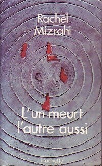 Livrenpoche : L'un meurt, l'autre aussi - Rachel Mizrahi - Livre