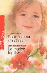 Livrenpoche : Pour l'amour d'Isabella / La mariée fugitive - Day Leclaire, Christie Ridgway - Livre