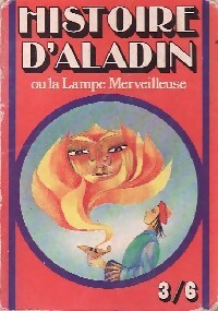 Histoire d'Aladdin ou la lampe merveilleuse - Collectif - Livre