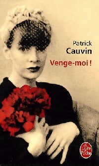 Livrenpoche : Venge-moi ! - Patrick Cauvin - Livre