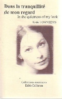 Livrenpoche : Dans la tranquillité de mon regard - Lydie Townsend - Livre