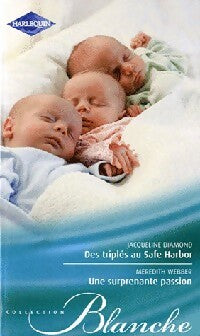 Livrenpoche : Des triplés au Safe Harbor / Une surprenante passion - Meredith Webber, Jacqueline Diamond - Livre