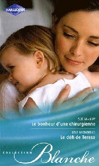 Livrenpoche : Le bonheur d'une chirurgienne / Le défi de Teresa - Sue Mackay, Lisa Mondello - Livre