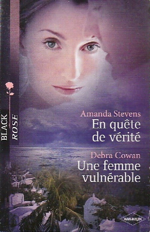 Livrenpoche : En quête de vérité / Une femme vulnérable - Amanda Stevens, Debra Cowan - Livre