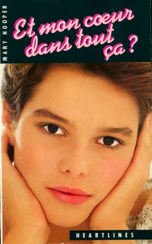 Livrenpoche : Et mon coeur dans tout çà? - Mary Hooper - Livre