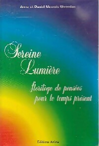 Livrenpoche : Sereine lumière - Daniel Meurois, Anne Meurois-Givaudan - Livre