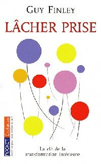 Livrenpoche : Lâcher prise - Guy Finley - Livre