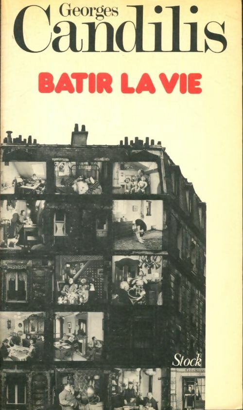 Livrenpoche : Batir la vie - Georges Candilis - Livre