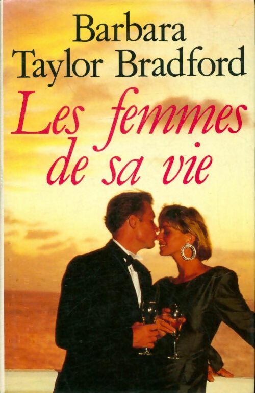 Livrenpoche : Les femmes de sa vie - Barbara Taylor Bradford - Livre