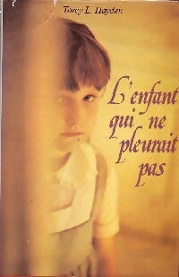 Livrenpoche : L'enfant qui ne pleurait pas - Torey L. Hayden - Livre