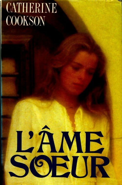L'âme soeur - Catherine Cookson - Livre
