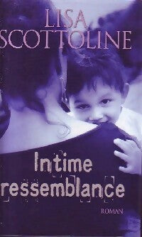 Livrenpoche : Intime ressemblance - Lisa Scottoline - Livre