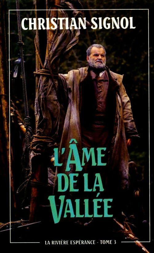 Livrenpoche : La rivière Espérance Tome III : L'âme de la vallée - Christian Signol - Livre