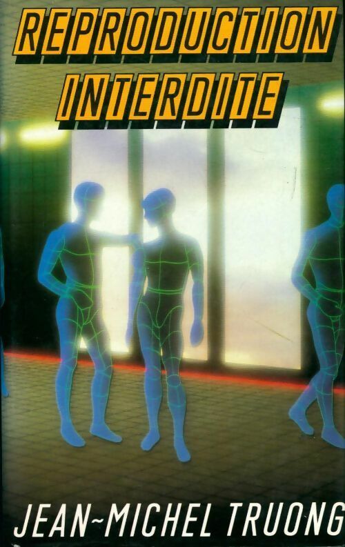 Livrenpoche : Reproduction interdite - Jean-Michel Truong - Livre