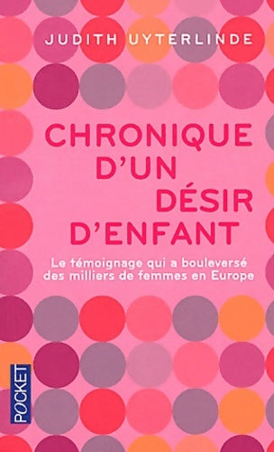 Livrenpoche : Chronique d'un désir d'enfant - Judith Uyterlinde - Livre