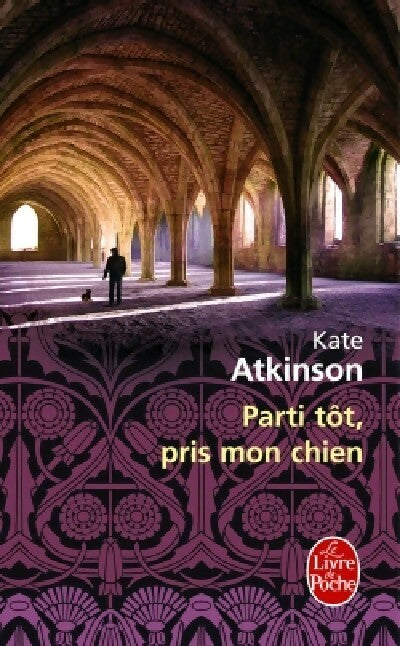Livrenpoche : Parti tôt, pris mon chien - Kate Atkinson - Livre