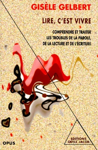 Livrenpoche : Lire, c'est vivre. Comprendre et traiter les troubles de la parole - Gisèle Gelbert - Livre
