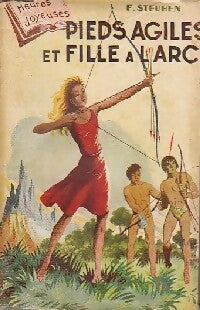 Pieds-Agiles et Fille-à-l'Arc - F. Steuben - Livre