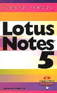 Lotus Notes 5 - Catherine Szaibrum -  Campus-Focus - Livre