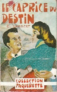 Livrenpoche : Le caprice du destin - C. Lambert - Livre