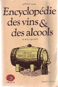 Livrenpoche : Encyclopédie des vins et des alcools de tous les pays - Alexis Lichine - Livre