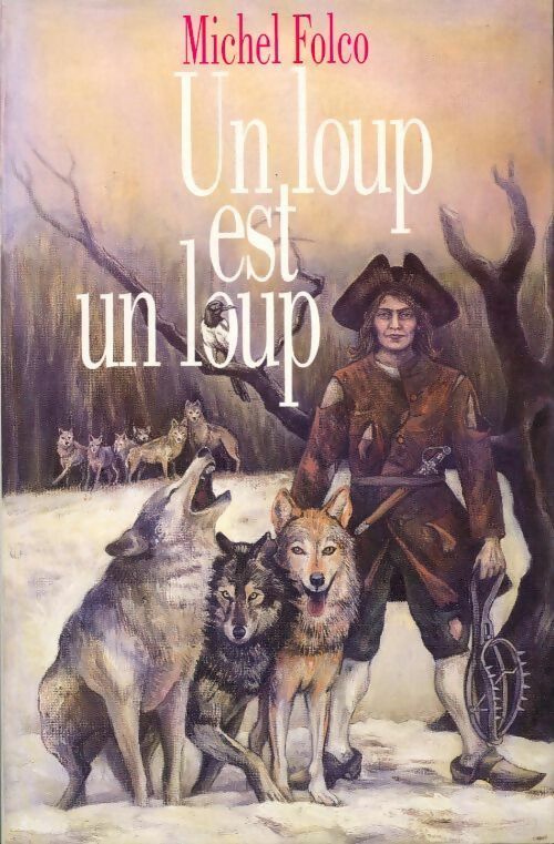 Livrenpoche : Un loup est un loup - Michel Folco - Livre