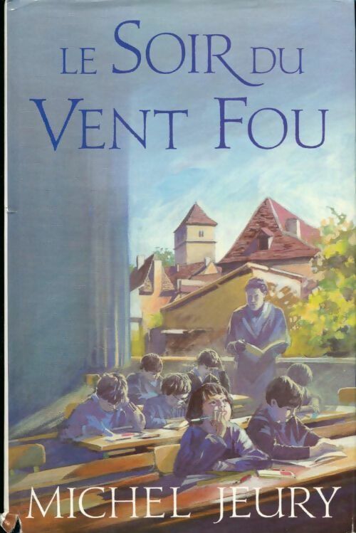Livrenpoche : Le soir du vent fou - Michel Jeury - Livre