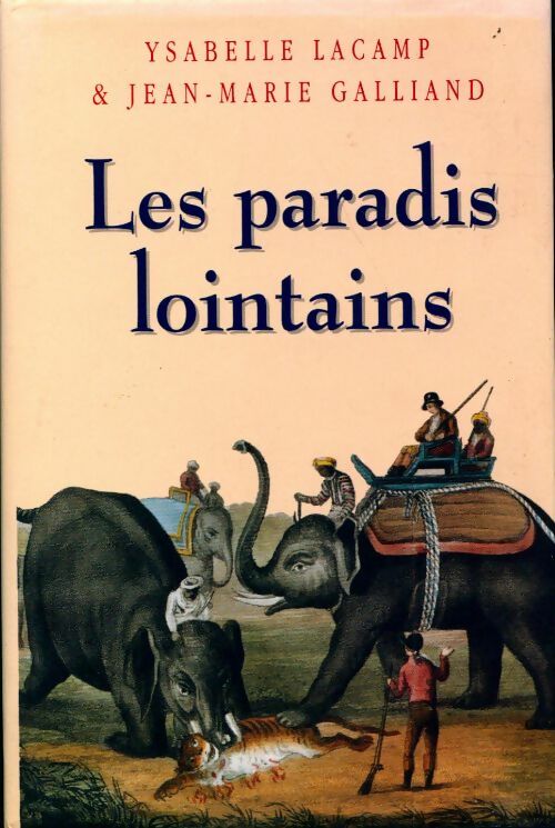 Livrenpoche : Les paradis lointains - Ysabelle Lacamp, Jean-Marie Galliand - Livre