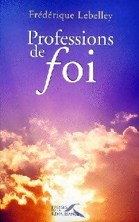 Livrenpoche : Professions de foi - Frédérique Lebelley - Livre