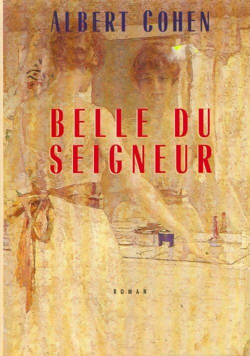 Livrenpoche : Belle du seigneur - Albert Cohen - Livre