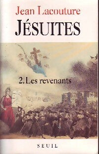 Livrenpoche : Jésuites, une multibiographie Tome II : Les revenants - Jean Lacouture - Livre