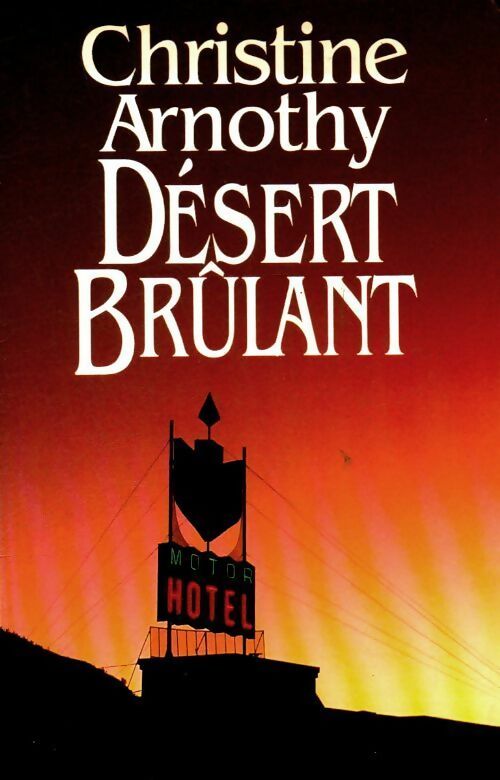 Livrenpoche : Désert brûlant - Christine Arnothy - Livre