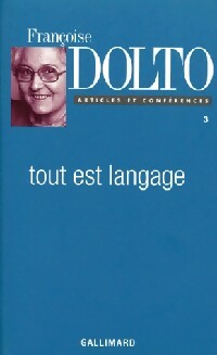 Livrenpoche : Tout est langage - Françoise Dolto - Livre