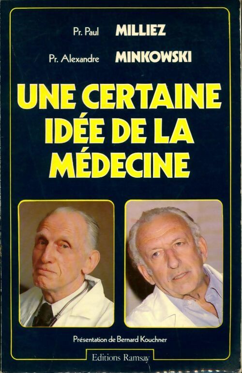 Livrenpoche : Une certaine idée de la Médecine - Alexandre Minkowski, Pr Alexandre Minkowski - Pr Paul Milliez - Livre