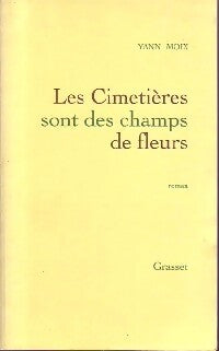 Livrenpoche : Les cimetières sont des champs de fleurs - Yann Moix - Livre