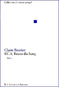 Rc4, route de sang - Claire Fourier - Livre