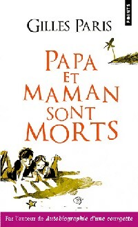 Livrenpoche : Papa et maman sont morts - Gilles Paris - Livre